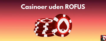 Casino uden Rufus Din Guide til Spil uden Bekymringer 756891175
