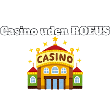 Udenlandske Casinoer Uden ROFUS Dine Muligheder