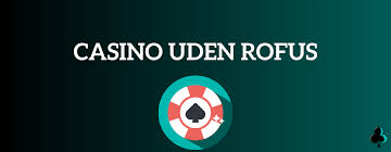 Casino uden ROFUS tilbud uden - Find Bedste Online Casinoer